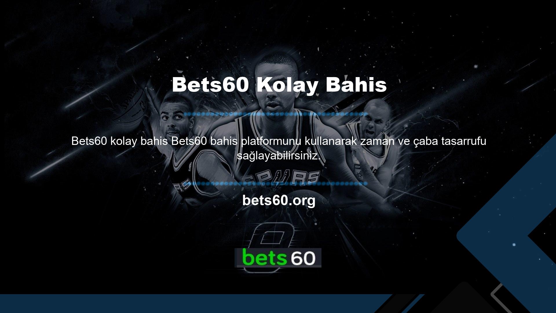 Bu web sitesi, spor bilginizden para kazanmanıza yardımcı olur! Kayıt adımlarınızı doldurun ve canlı bahis öncesi bahislerden tüm fırsatları görün! Bets60 bahis fırsatlarında her kullanıcıyı çekecek bir yapı hazırlamak için dallar aktif ve kapsamlı bir şekilde tutulur